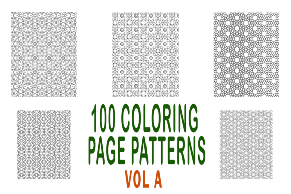 100 Coloring Page Patterns Vol 1: A Versatile Design Resource for Creatives