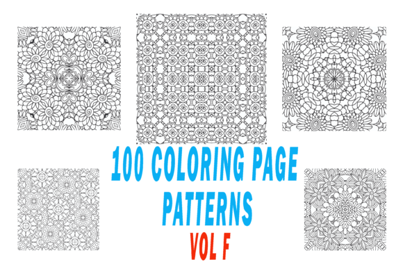 100 Coloring Page Patterns Vol F: A Versatile Resource for Designers and Creators
